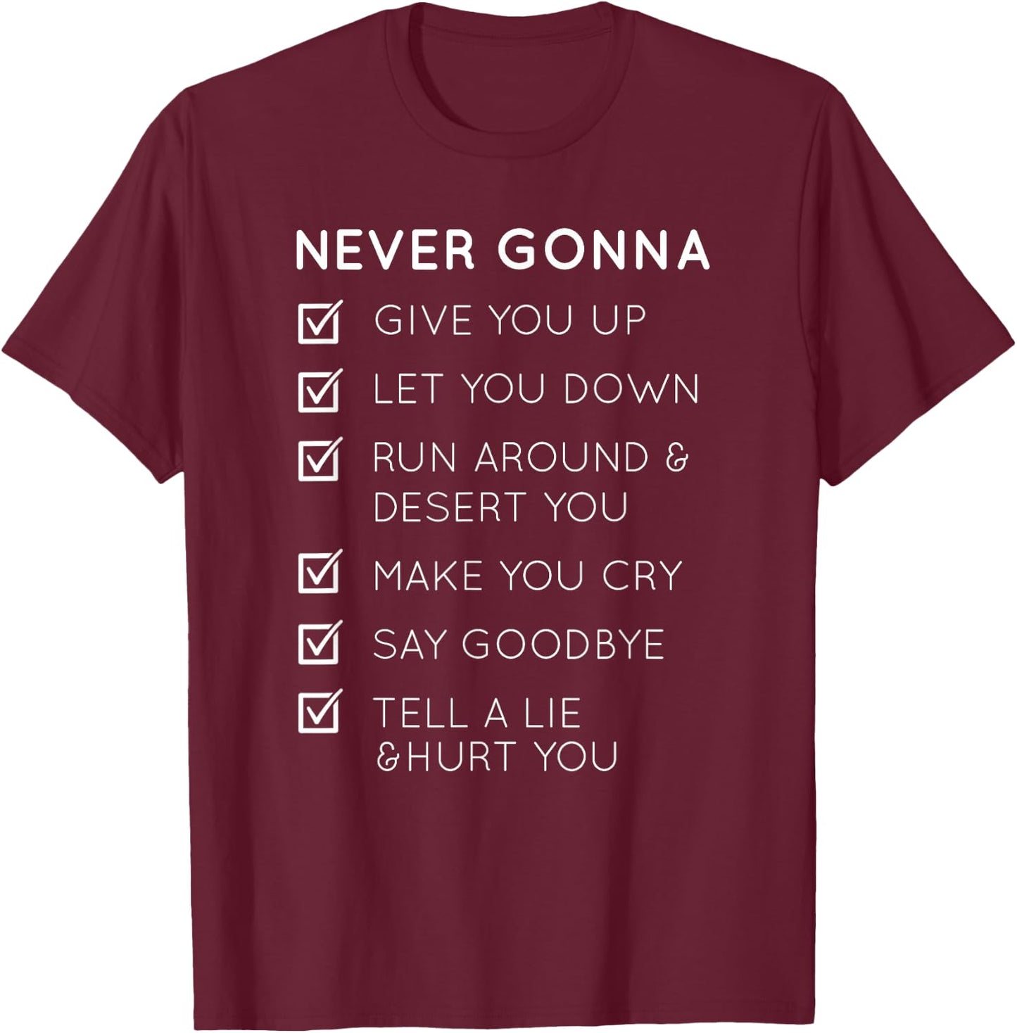 Never Gonna Give You Up T-Shirt - T-Shirt | Maroon
