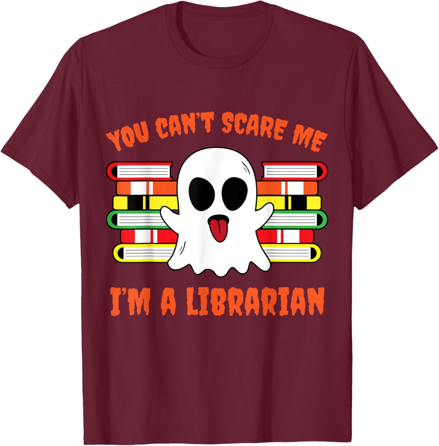 Scary Ghost Librarian Funny Saying Easy Halloween Gifts T-Shirt - T-Shirt | Maroon