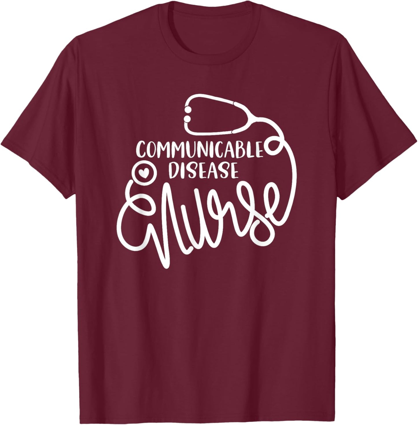 Communicable Disease Nurse Cute Health Nursing Department RN T-Shirt - T-Shirt | Maroon