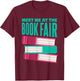 Book Fair | Literature | Reading | Meet Me At The Book Fair T-Shirt - T-Shirt | Maroon
