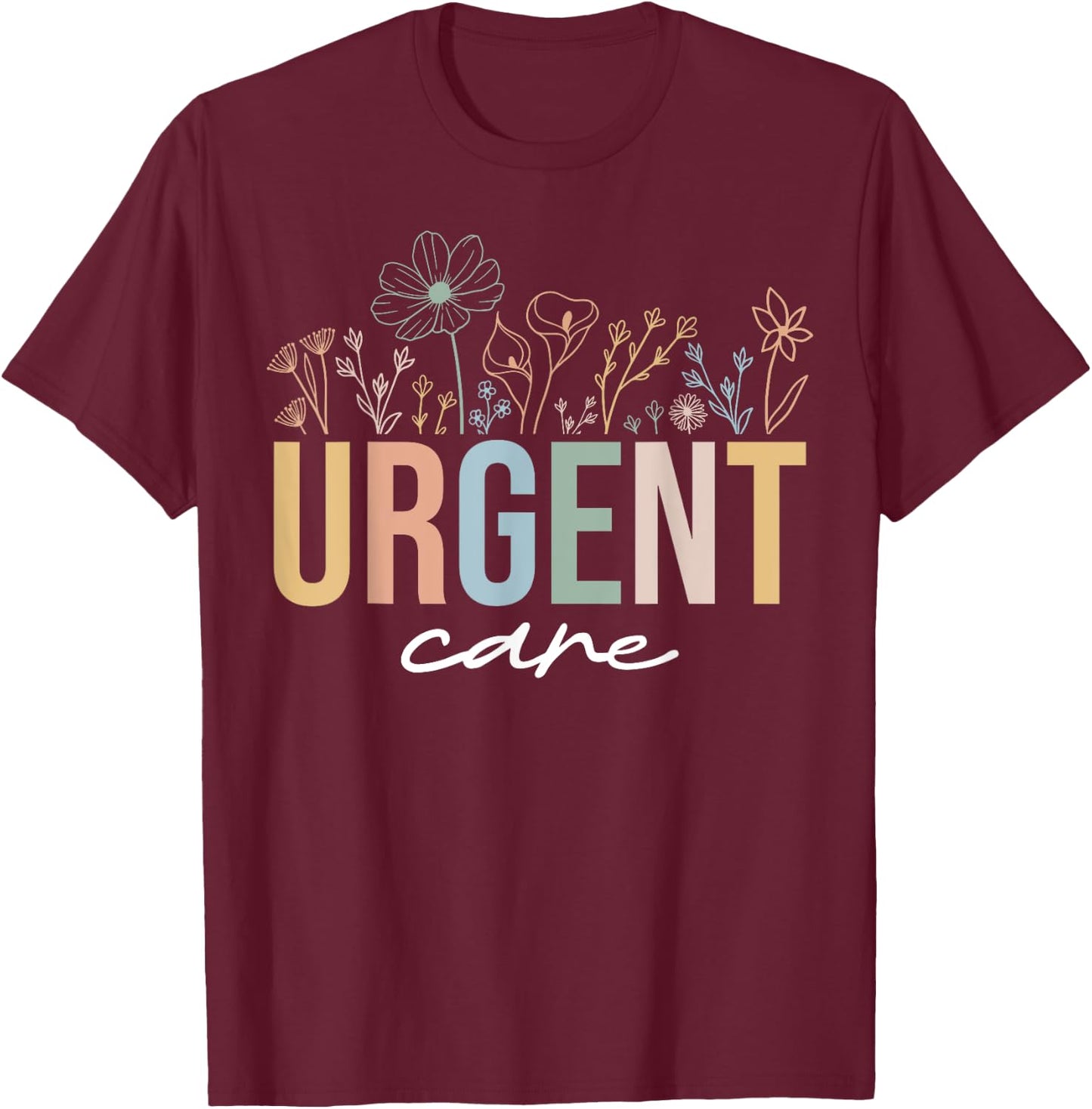 Urgent Care Department Wildflowers ICU Nurse - Black, Small, Short Sleeve, -Adults, Nursing T-Shirt - T-Shirt | Maroon