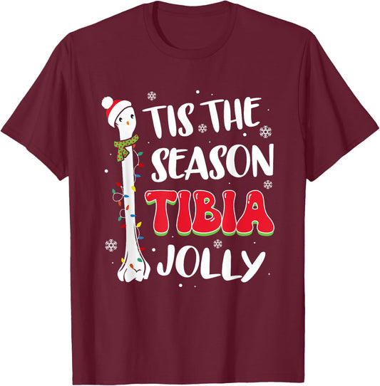 Tis The Season Tibia Jolly Bone Orthopedic Christmas Party T-Shirt - T-Shirt | Maroon