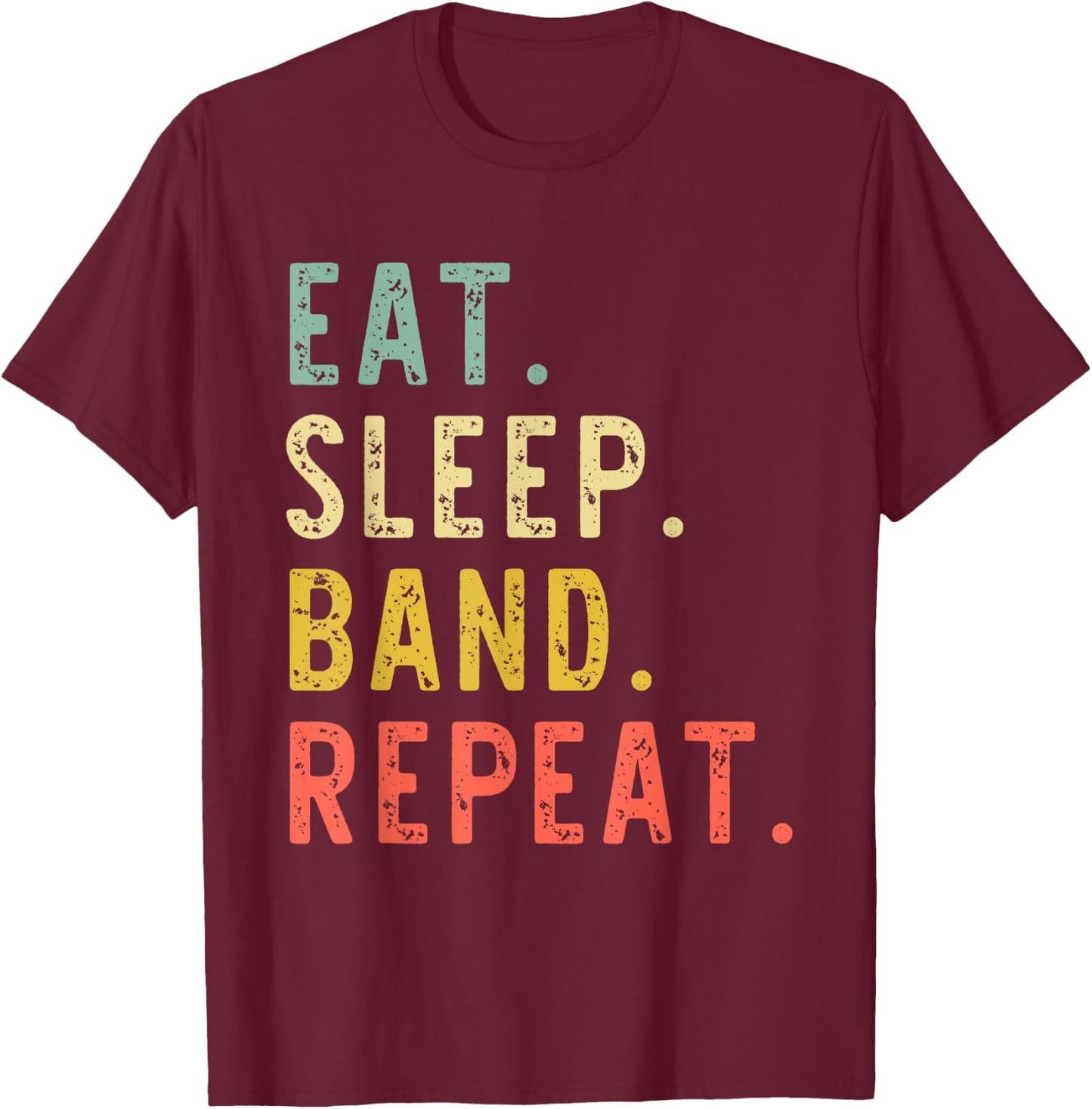 Eat Sleep Band Repeat Marching Director Retro Vintage T-Shirt - T-Shirt | Maroon