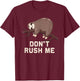 Funny Sloth Don't Rush Me | lazy slow sloth gift T-Shirt - T-Shirt | Maroon