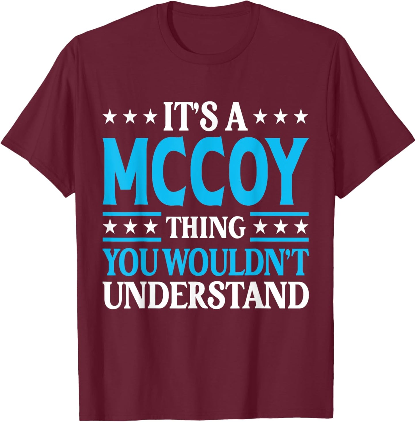 It's A Mccoy Thing Surname Funny Team Family Last Name Mccoy T-Shirt - T-Shirt | Maroon