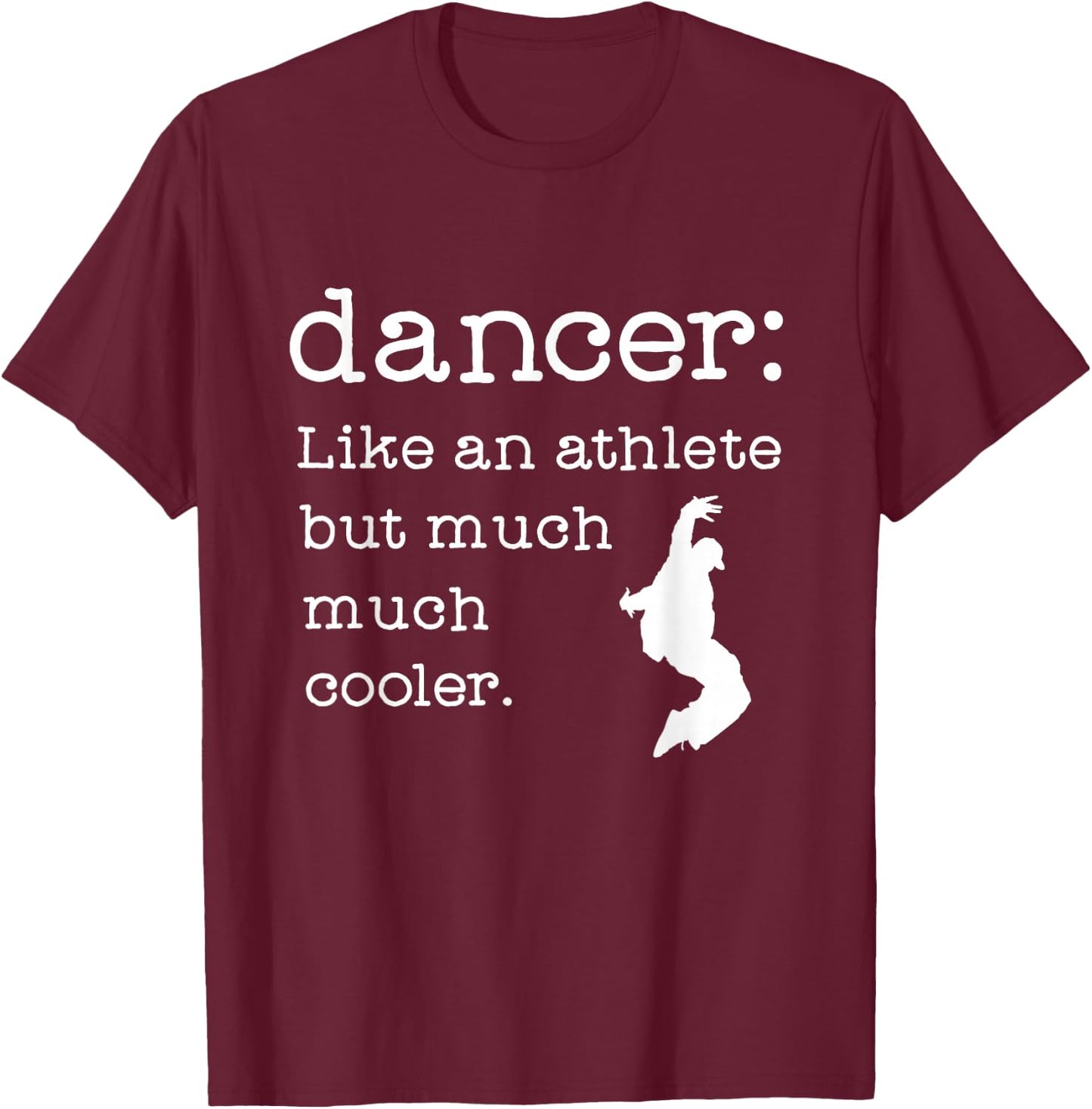 Male Dancer or Boy's Dance Gift - Like An Athlete T-Shirt - T-Shirt | Maroon