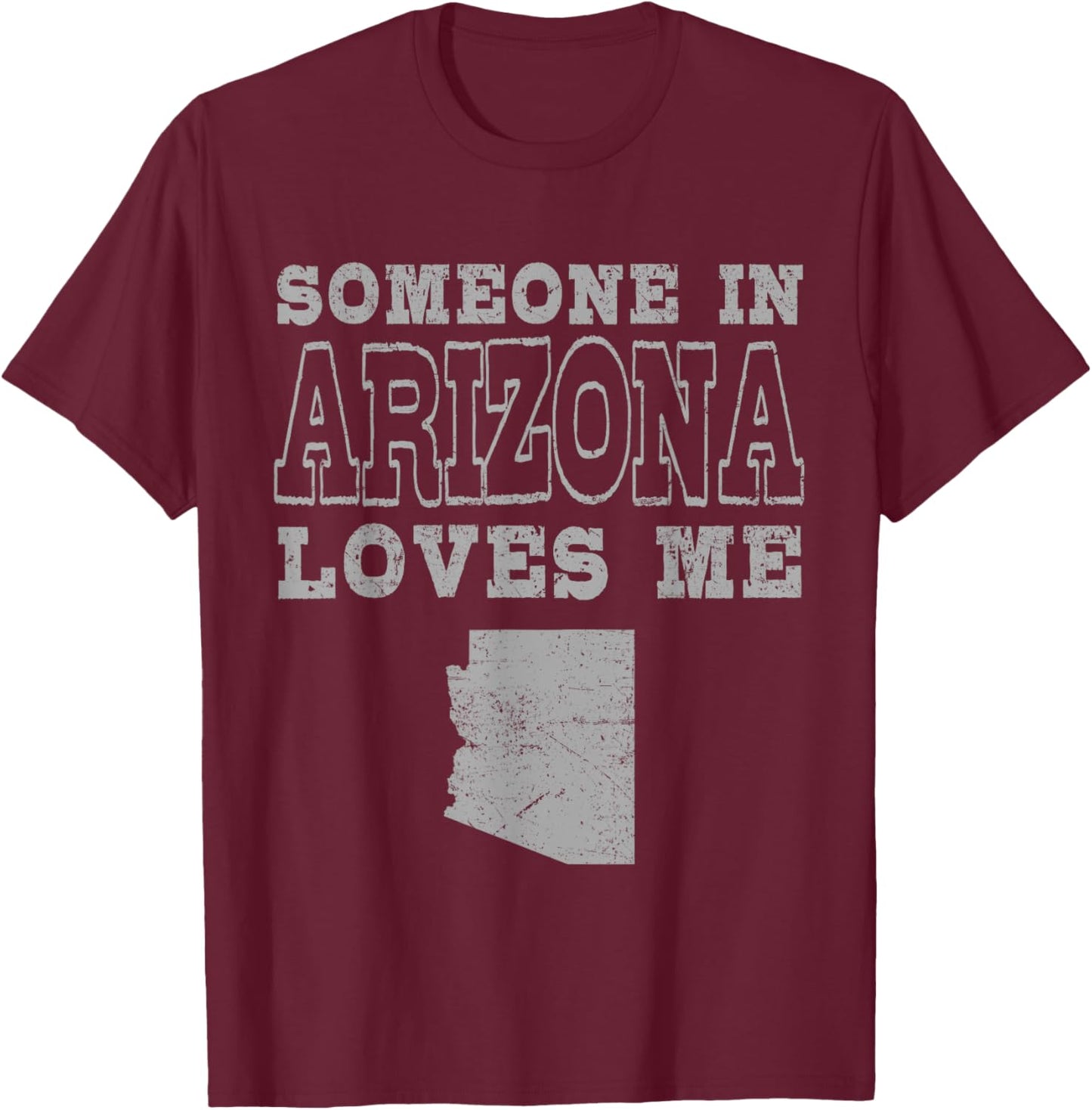 Someone In Arizona Loves Me Vintage US State T-Shirt - T-Shirt | Maroon