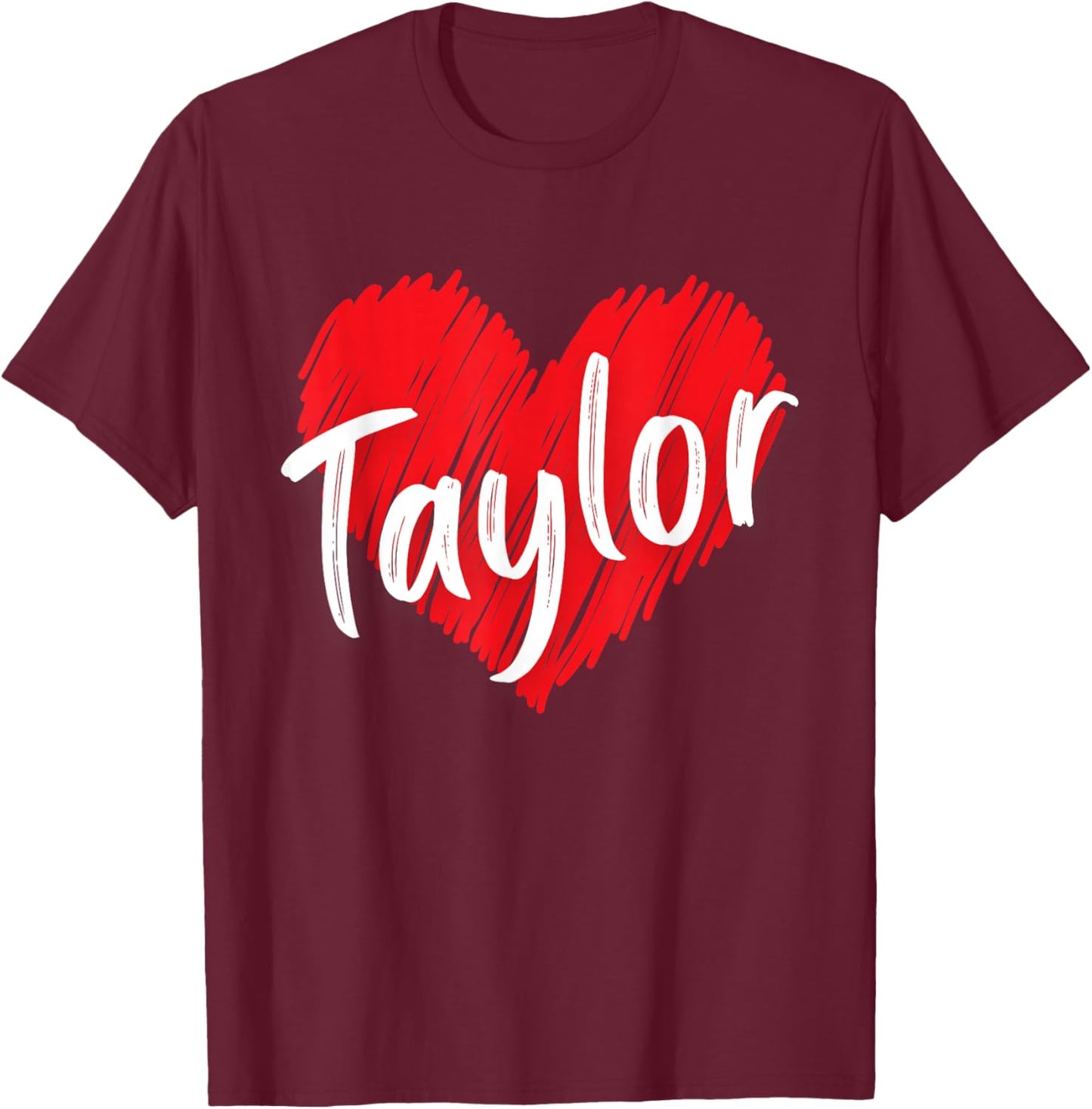 I Love Taylor Heart Personalized Name Taylor T-Shirt - T-Shirt | Maroon