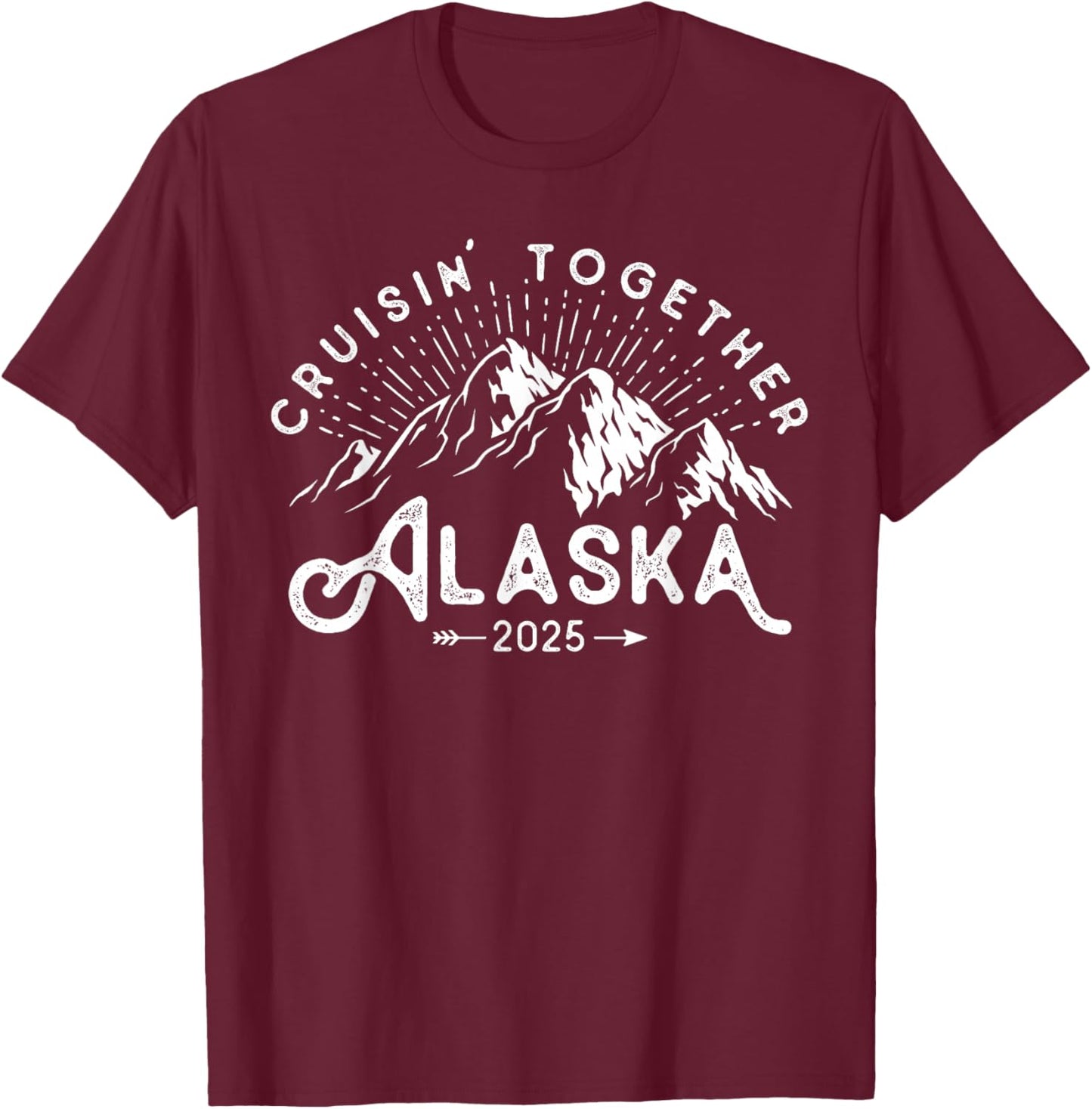 Matching Family Friends Group Vacation Alaska Cruise 2025 T-Shirt - T-Shirt | Maroon