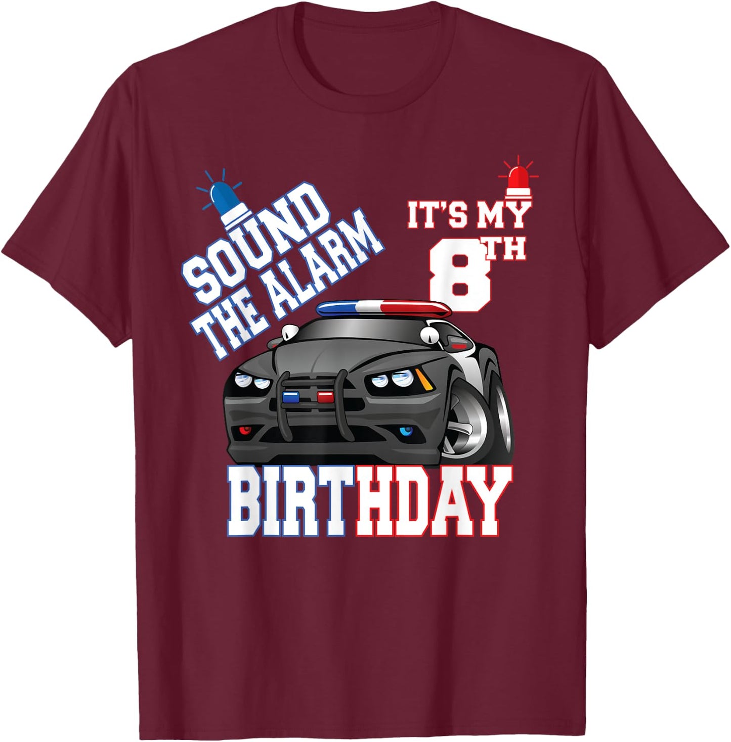 Sound The Alarm It's My 8th Birthday 8 Years Old Policeman T-Shirt - T-Shirt | Maroon