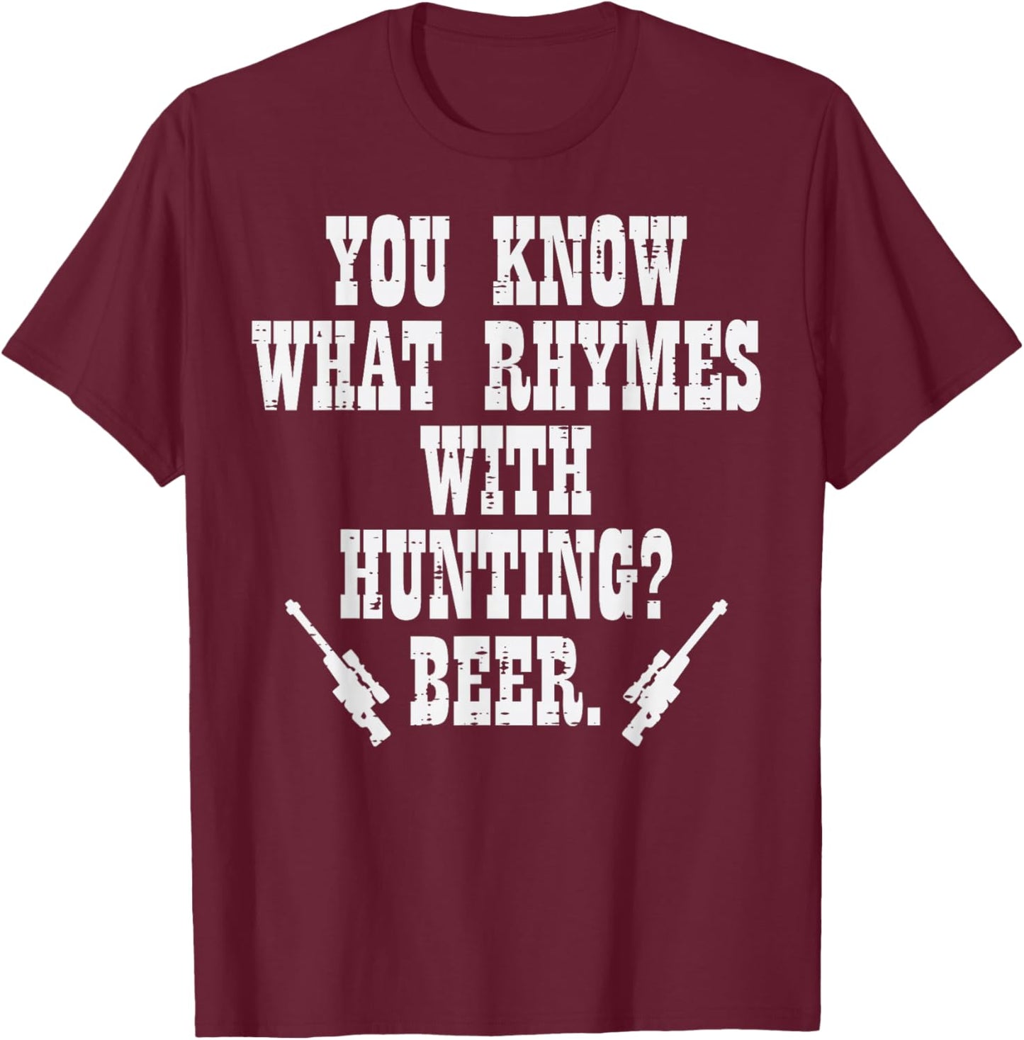 What Rhymes With Hunting Funny Deer Hunter Dad Grandpa Men T-Shirt - T-Shirt | Maroon