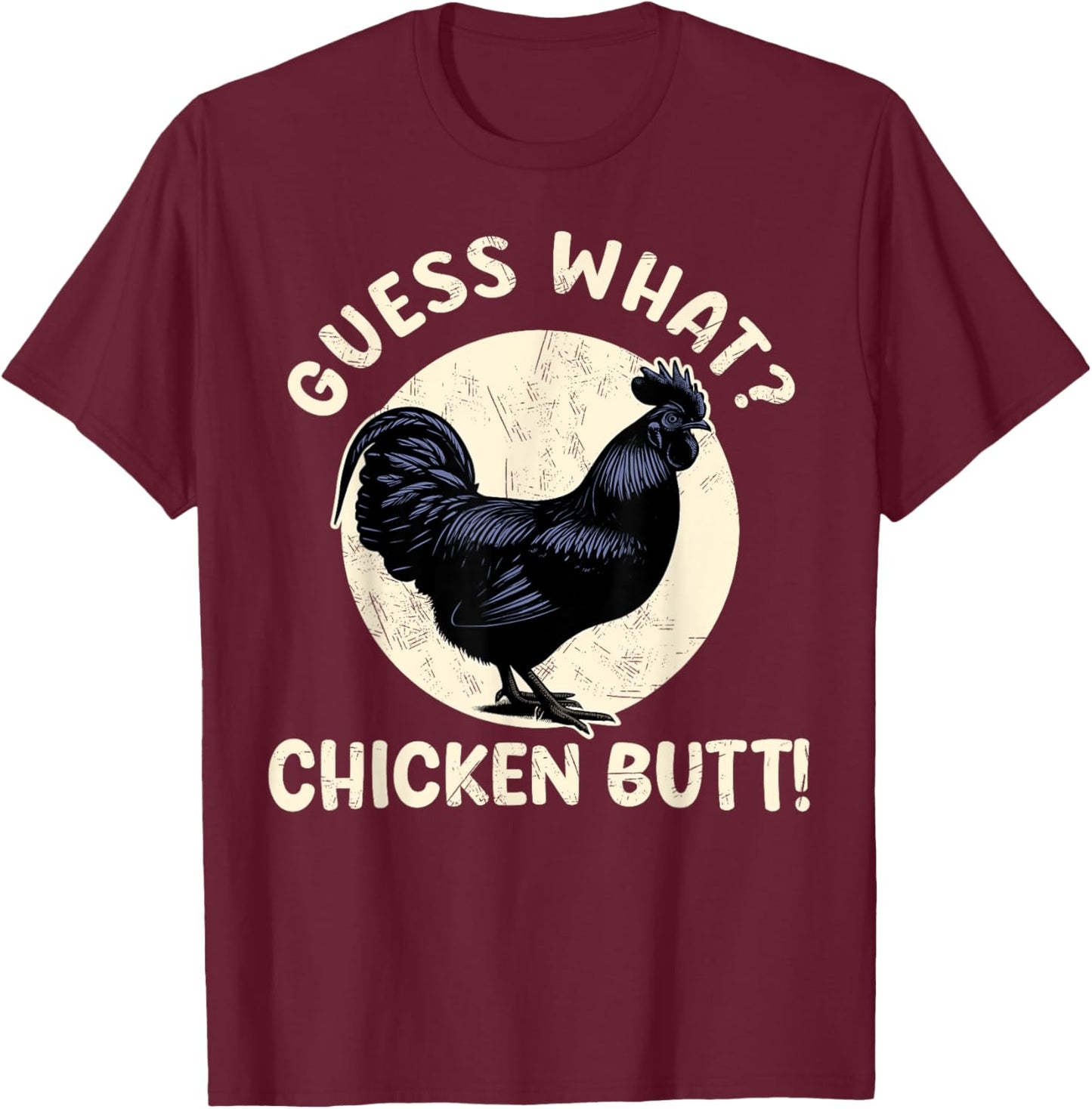 Guess What Chicken Butt Kids Ayam Cemani Men Rooster T-Shirt - T-Shirt | Maroon