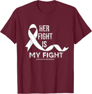 Her Fight Is My Fight Lung Cancer Awareness T-Shirt - T-Shirt | Maroon