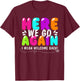 Here We Go Again I Mean Welcome Back Teacher Back To School T-Shirt - T-Shirt | Maroon