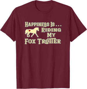 Happiness is Riding My Missouri Fox Trotter Horse T-Shirt - T-Shirt | Maroon
