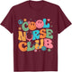 Retro Groovy Cool Nurse Club Nursing Nurses Week T-Shirt - T-Shirt | Maroon