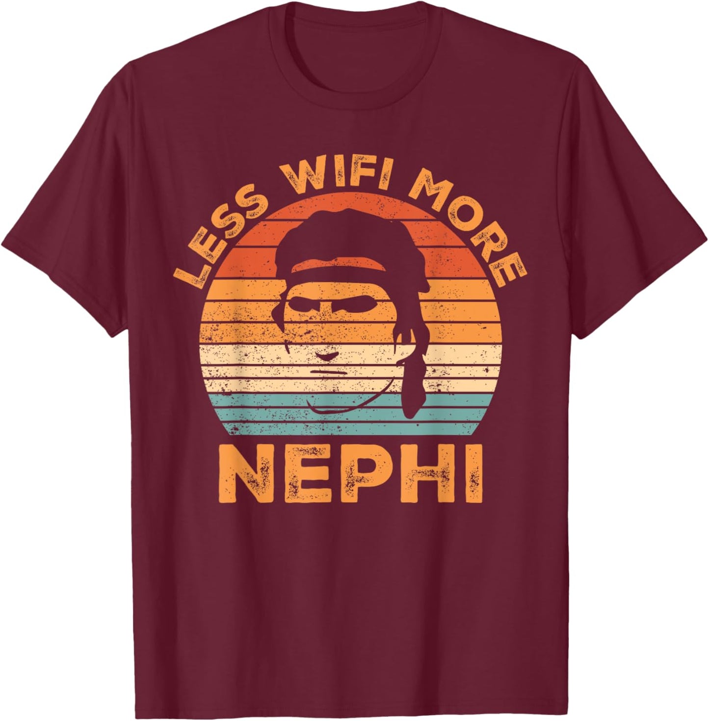 Funny Mormon Missionary LDS Less Wifi More Nephi T-Shirt - T-Shirt | Maroon