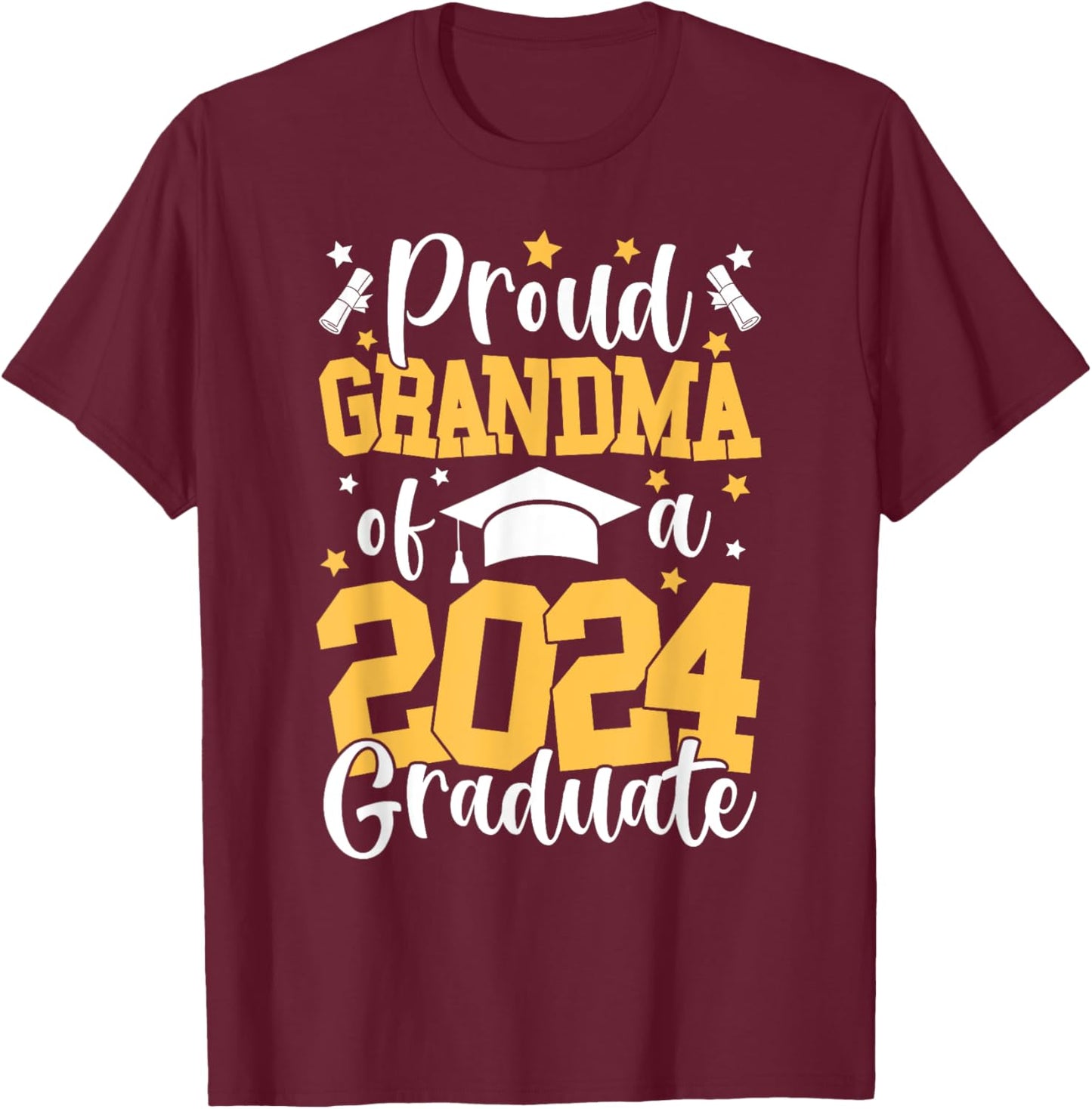 Proud Grandma Of A Class Of 2024 Graduate Matching Family T-Shirt - T-Shirt | Maroon