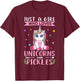 Just A Girl Who Loves Unicorns And Pickles Unicorn T-Shirt - T-Shirt | Maroon