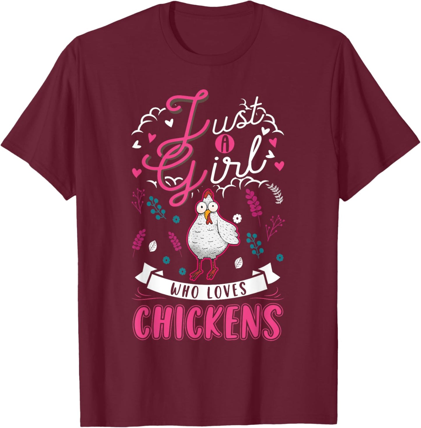 Just a girl who loves Chickens Girl Farmer T-Shirt - T-Shirt | Maroon