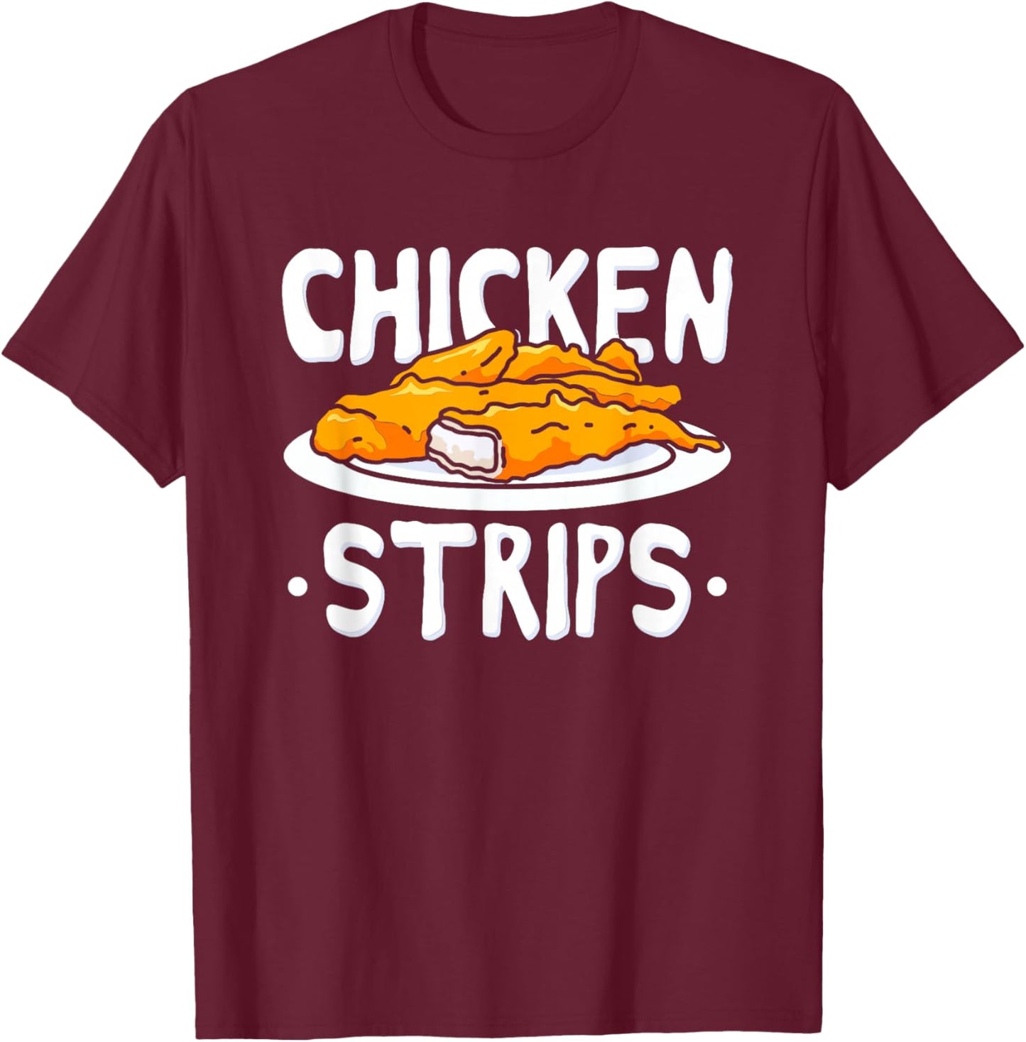 Chicken Strips Fried Chicken T-Shirt - T-Shirt | Maroon