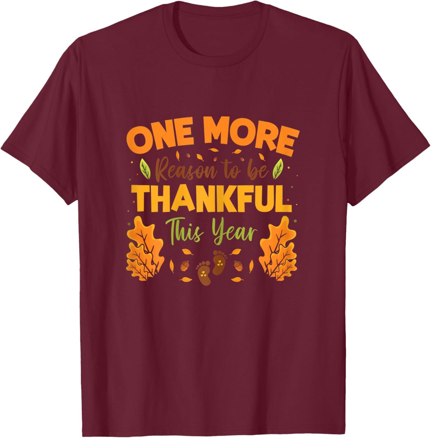 One More Reason To Be Thankful Thanksgiving Pregnancy Fall T-Shirt - T-Shirt | Maroon
