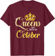 Queens Are Born In October Birth Month Celebrations T-Shirt - T-Shirt | Maroon