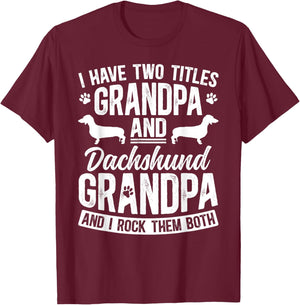 Grandpa And Dachshund Grandpa Of A Dachshund Grandfather T-Shirt - T-Shirt | Maroon