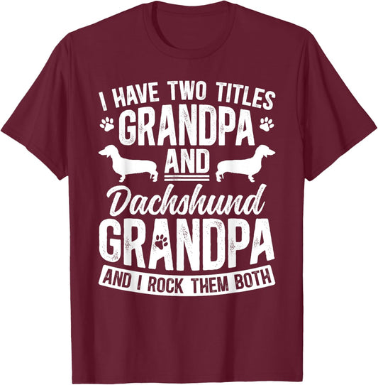 Grandpa And Dachshund Grandpa Of A Dachshund Grandfather T-Shirt - T-Shirt | Maroon
