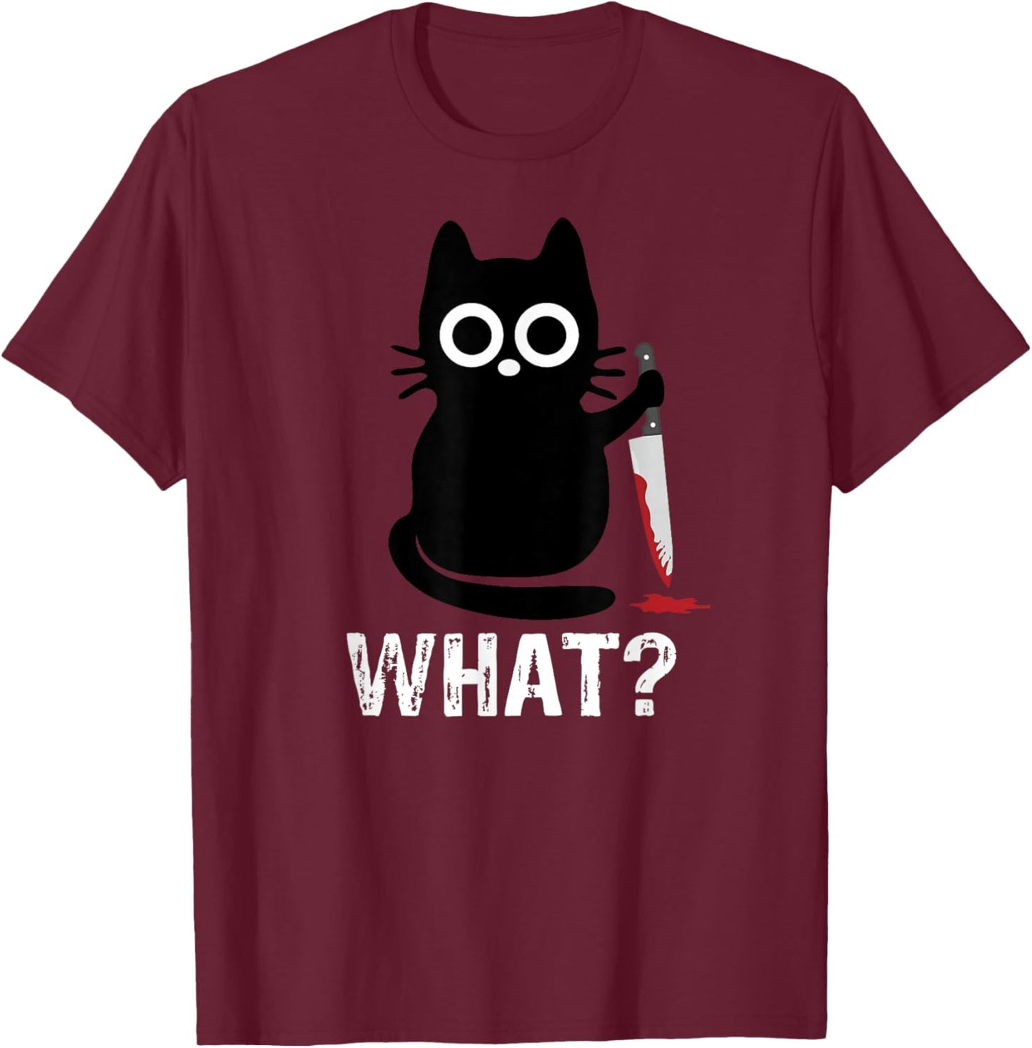 What? Funny Cat With Knife Graphic Design T-Shirt - T-Shirt | Maroon