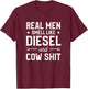 Real Men Smell Like Diesel And Cow Gift A Dairy Farmer T-Shirt - T-Shirt | Maroon