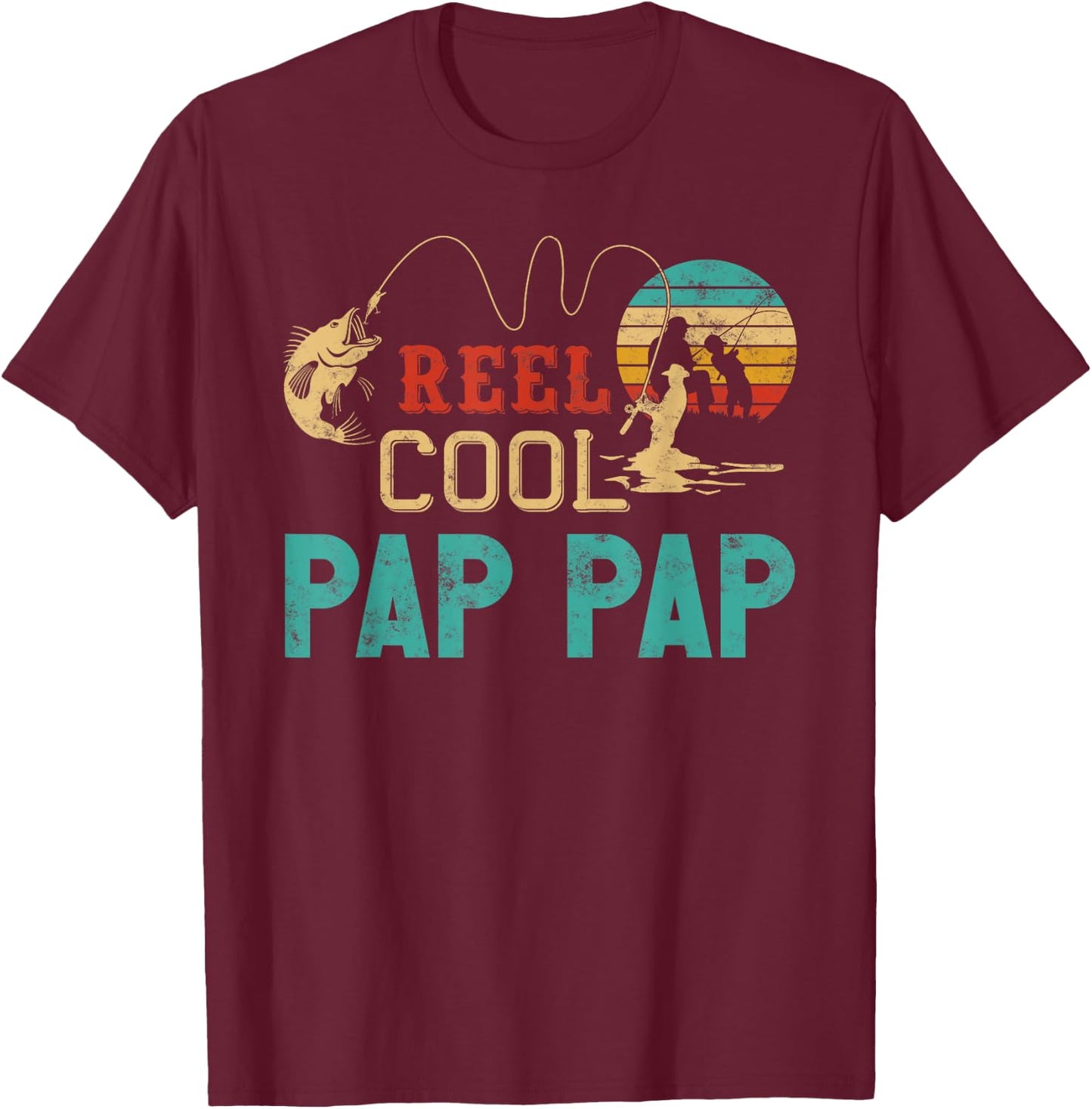 Reel cool Pap Pap Fishing Father’s Day gift Fisherman G-Dad T-Shirt - T-Shirt | Maroon