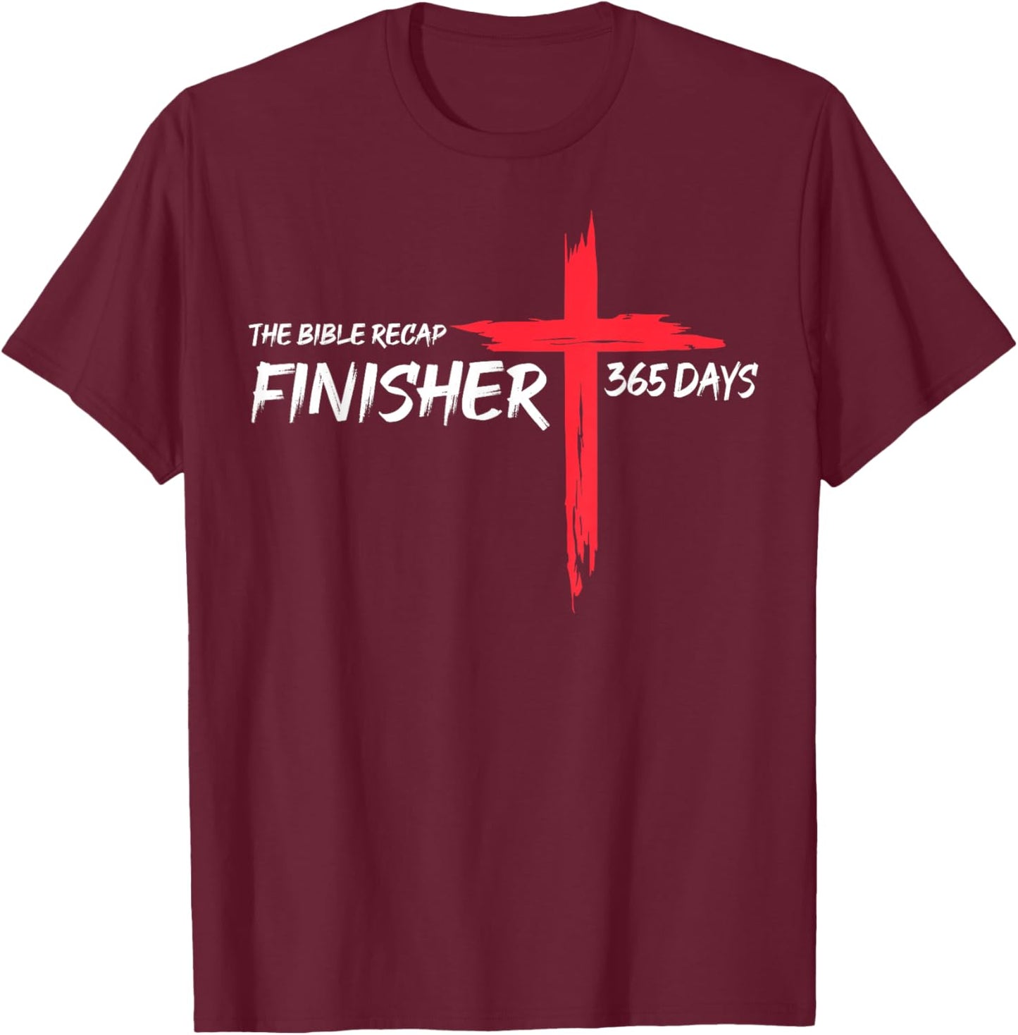 The Bible Recap Finisher 365 Days Funny Humour Quote T-Shirt - T-Shirt | Maroon