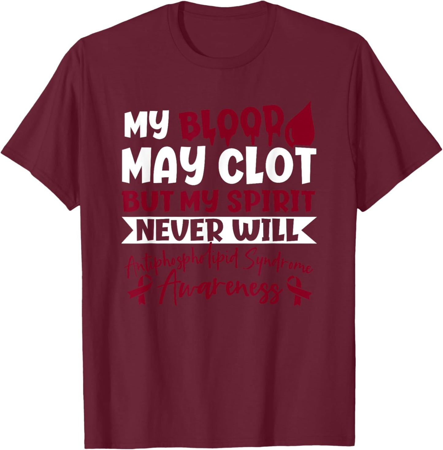 Antiphospholipid Syndrome T-Shirt - T-Shirt | Maroon