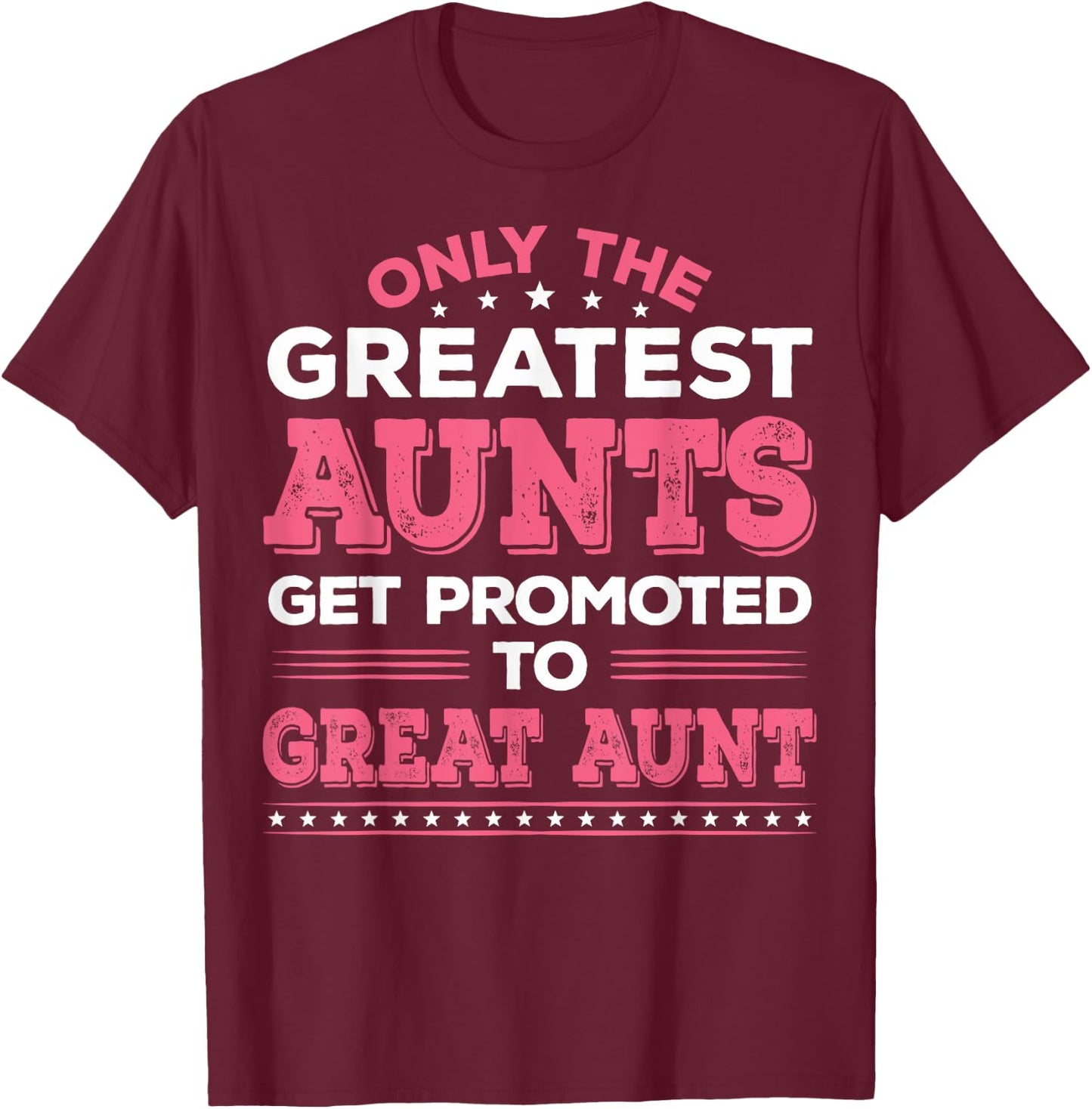 Great Aunt Pregnancy Announcement Aunts Great Aunt T-Shirt - T-Shirt | Maroon