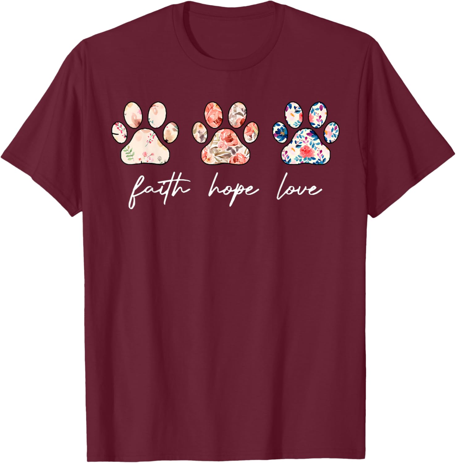 Faith Hope Love Dog Paw Print Flower Christian Religious T-Shirt - T-Shirt | Maroon