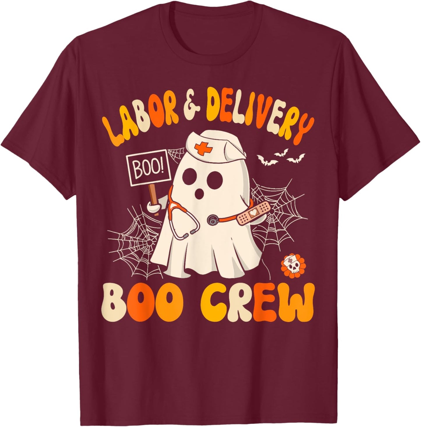 Labor & Delivery Boo Crew Funny L&d Nurse Halloween T-Shirt - T-Shirt | Maroon