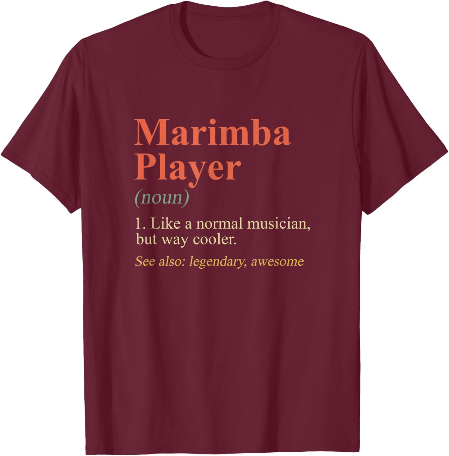 Marimba Player Definition Xylophone Instrument Musician T-Shirt - T-Shirt | Maroon