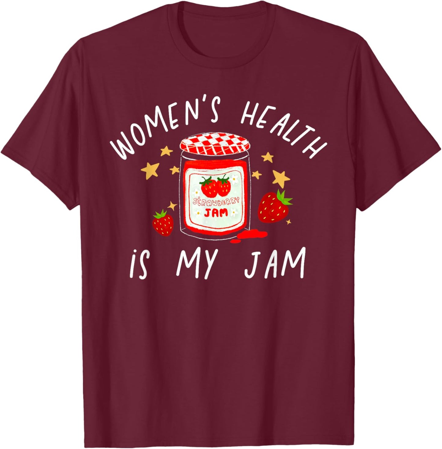 Women's Health is My Jam Nurse Practitioner WHNP MFM Clinic T-Shirt - T-Shirt | Maroon