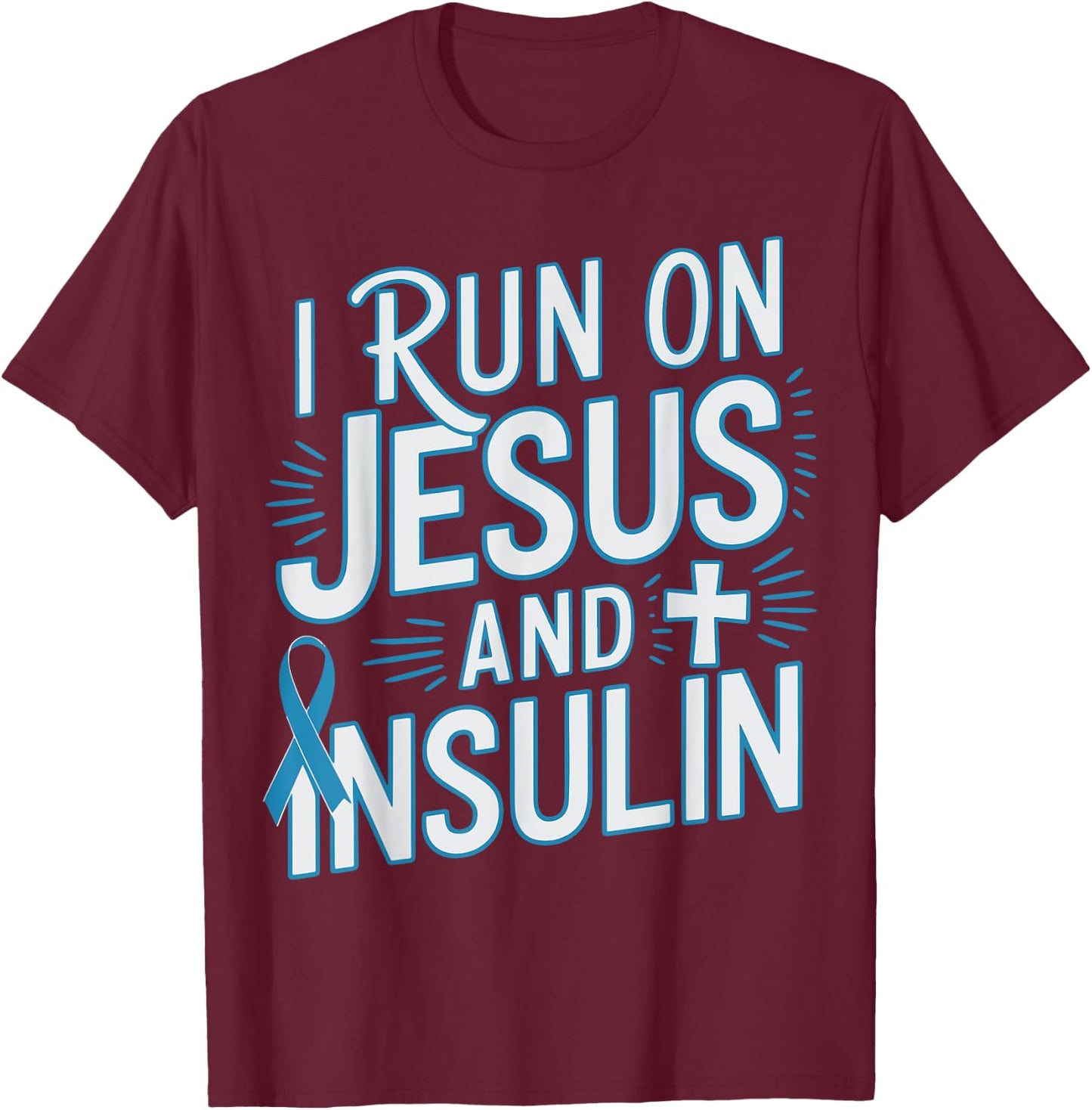I Run On Jesus And Insulin Christian T-Shirt - T-Shirt | Maroon