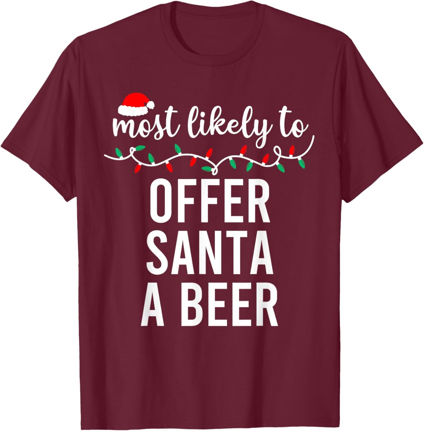 Most Likely to Christmas Shirt Matching Family Pajamas Funny T-Shirt - T-Shirt | Maroon