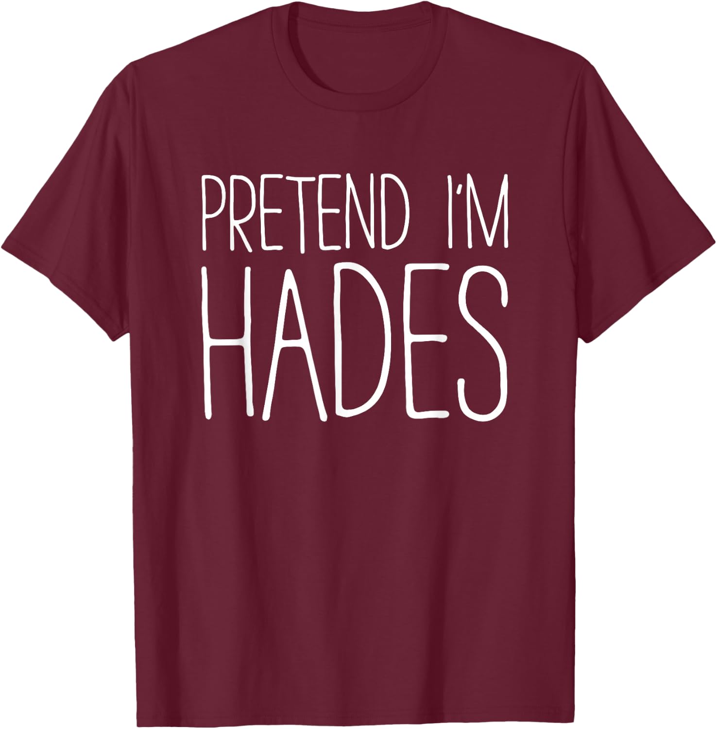 Pretend I'm Hades Shirt Adult Kids Men Women Costume T-Shirt - T-Shirt | Maroon