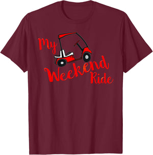 My Weekend Ride Golf Cart Funny Golf, Retirement and Camping T-Shirt - T-Shirt | Maroon