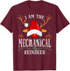 I Am The Mechanical Reindeer Christmas Family T-Shirt - T-Shirt | Maroon