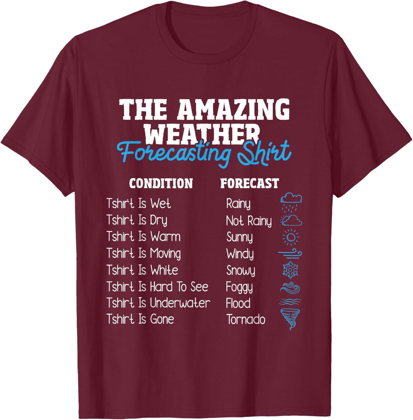 Weather Forecasting - Meteorologist Meteorology T-Shirt - T-Shirt | Maroon