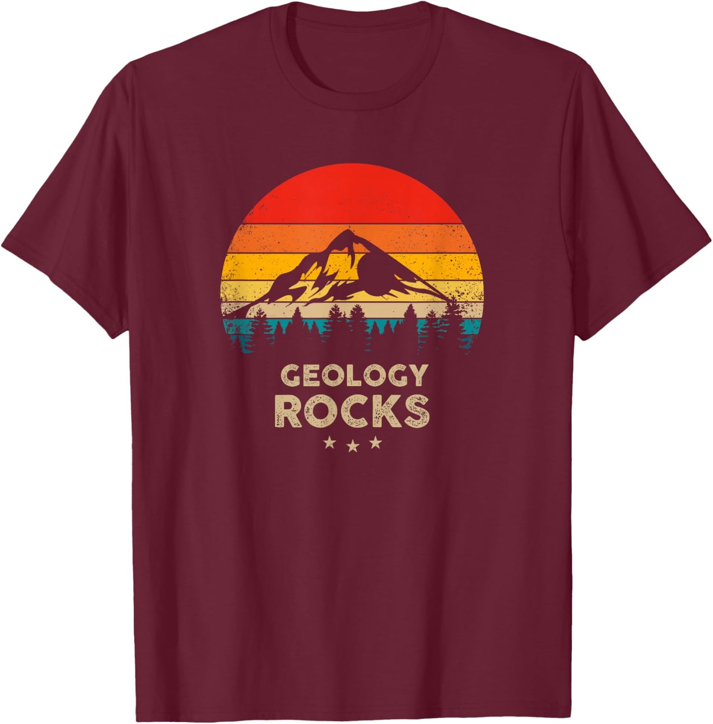 Geology Rocks - Funny Geologist Gift T-Shirt - T-Shirt | Maroon