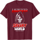 I Survived Spooky World funny design T-Shirt - T-Shirt | Maroon