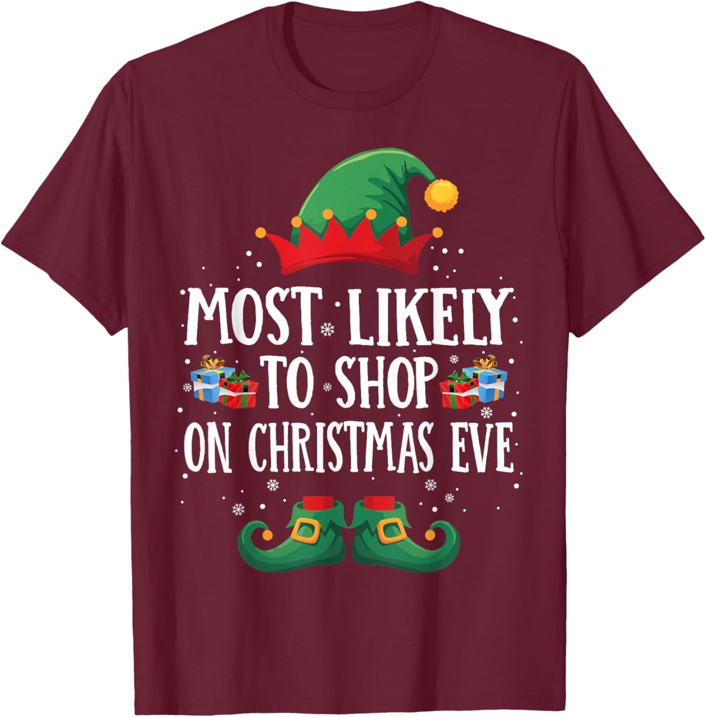 Most Likely to Shop on Christmas Eve Matching Christmas Elf T-Shirt - T-Shirt | Maroon