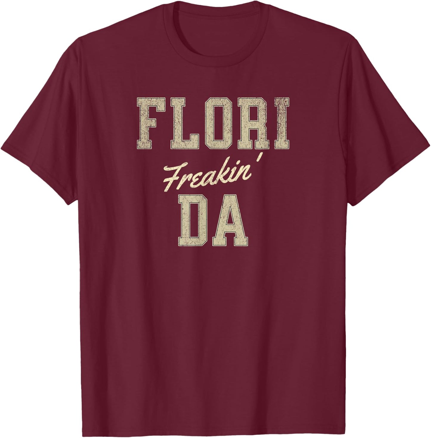 Flori Freaking Da T-Shirt - T-Shirt | Maroon