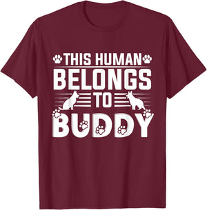 Dog Name Buddy Personalised Gift This Human Belongs To a Dog T-Shirt - T-Shirt | Maroon